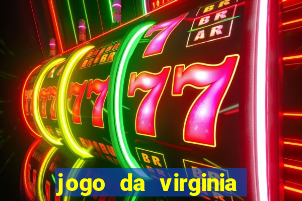 jogo da virginia que da dinheiro